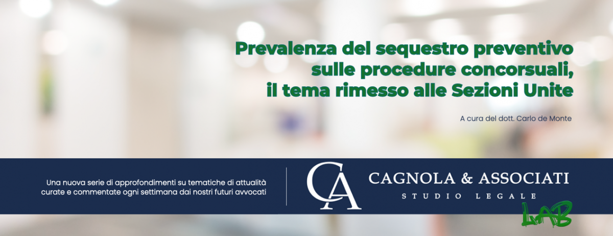 Prevalenza del sequestro preventivo sulle procedure concorsuali, il tema rimesso alle Sezioni Unite