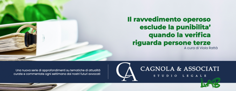 Il ravvedimento operoso esclude la punibilita’ quando la verifica riguarda persone terze